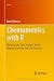 Chemometrics with R: Multivariate Data Analysis in the Natural Sciences and Life Sciences (Use R!)
