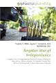 Angolan War of Independence: Angolan War of Independence, History of Angola, Portuguese West Africa, 1950s in Angola, Portuguese Colonial War, Battle of Quifangondo, Cuban intervention in Angola
