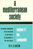 A Mediterranean society : the Jewish communities of the Arab world as portrayed in the documents of the Cairo Geniza