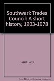 Southwark Trades Council : a short history, 1903-1978