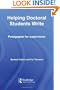 Helping Doctoral Students Write: Pedagogies for Supervision