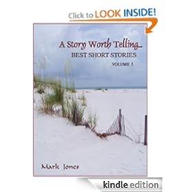 A Story Worth Telling.... (BEST SHORT STORIES)