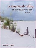 41LolEOn7tL. SL160  A Story Worth Telling.... (BEST SHORT STORIES)