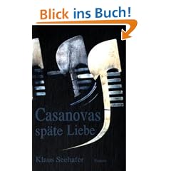 Casanovas sp�te Liebe: Historischer Roman