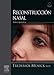Reconstrucción nasal: Arte y práctica (Spanish Edition)