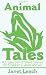 Animal Tales: A Collection of Short Stories for Children 6 years and up