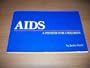 AIDS: A Primer for Children