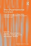 The organizational contract : from exchange to long-term network cooperation in European contract law