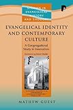 Evangelical identity and contemporary culture : a congregational study in innovation
