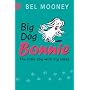 Big Dog Bonnie (Bonnie Dog)