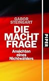 Die Machtfrage: Ansichten eines Nichtwählers