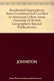 Residential segregation, the state and constitutional conflict in American urban areas