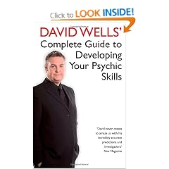 David Wells' Complete Guide To Developing Your Psychic Skills