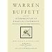 Warren Buffett and the Interpretation of Financial Statements: The Search for the Company with a Durable Competitive Advantage [WARREN BUFFETT & INTERPRET -OS]