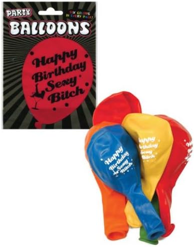 Happy Birthday Sexy Bitch Party Balloons - Asst. Colors Pack Of 6