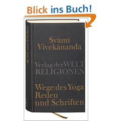 Wege des Yoga: Reden und Schriften