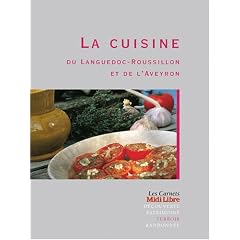 La Cuisine du Languedoc-Roussillon et de l'Aveyron