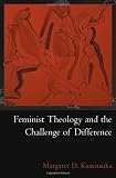 Feminist Theology and the Challenge of Difference (AAR Reflection and Theory in the Study of Religion)