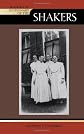 Historical Dictionary of the Shakers (Historical Dictionaries of Religions, Philosophies and Movements)