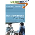 TransforMissional Coaching: Empowering Leaders in a Changing... by Steve Ogne, Tim Roehl, and Ed Stetzer