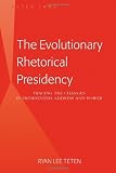 The Evolutionary Rhetorical Presidency