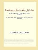 Expositions of Holy Scripture (St. Luke) (Webster's English Thesaurus Edition)