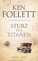 Sturz der Titanen: Die Jahrhundert-Saga. Roman