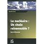 Le nucl�aire : un choix raisonnable ? de Herv� Nifenecker