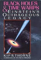 Black Holes and Time Warps : Einstein's Outrageous Legacy: Commonwealth Fund Book Program
