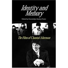 Identity and Memory: The Films of Chantal Akerman