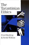 The Tarantinian Ethics (Published in association with Theory, Culture & Society)