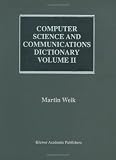 Computer Science and Communications Dictionary (2 Volume Set)