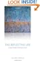 The Reflective Life: Living Wisely With Our Limits