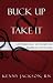 Buck Up and Take It: Life Experiences and Insight into Healthcare and Nursing