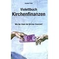 Violettbuch Kirchenfinanzen: Wie der Staat die Kirchen finanziert