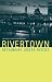 Book Rivertown: Rethinking Urban Rivers (Urban and Industrial Environments)