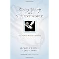 Living Gently in a Violent World (Resources for Reconciliation)