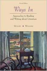 Ways In: Approaches To Reading and Writing about Literature and Film