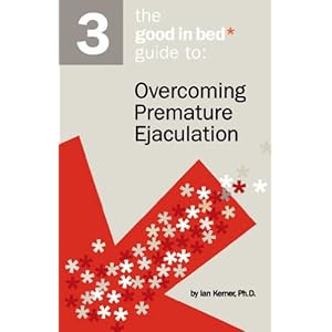 The Good in Bed Guide to Overcoming Premature Ejaculation - Ian Kerner 