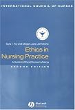 Ethics in Nursing Practice: A Guide to Ethical Decision Making