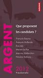 Argent : que proposent les candidats ? par Collectif