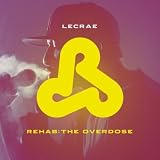 Rehab: The Overdose ~ Lecrae