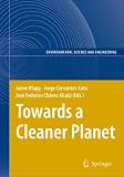 Towards a Cleaner Planet: Energy for the Future (Environmental Science and Engineering / Environmental Science)