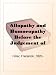 Allopathy and Homoeopathy Before the Judgement of Common Sense!