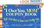 "I Owe You, Mom" Coupon Book: 52 Little Ways to Show I Love You Big-Time