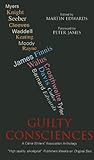 Guilty consciences : a Crime Writers' Association anthology