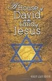 House of David in the Land of Jesus, A
