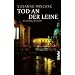 Tod an der Leine: Kriminalroman
