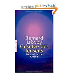 Gesetze des Jenseits: Botschaften von Gr�gory