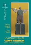 Grandes entrevistas de Común Presencia (Spanish Edition)